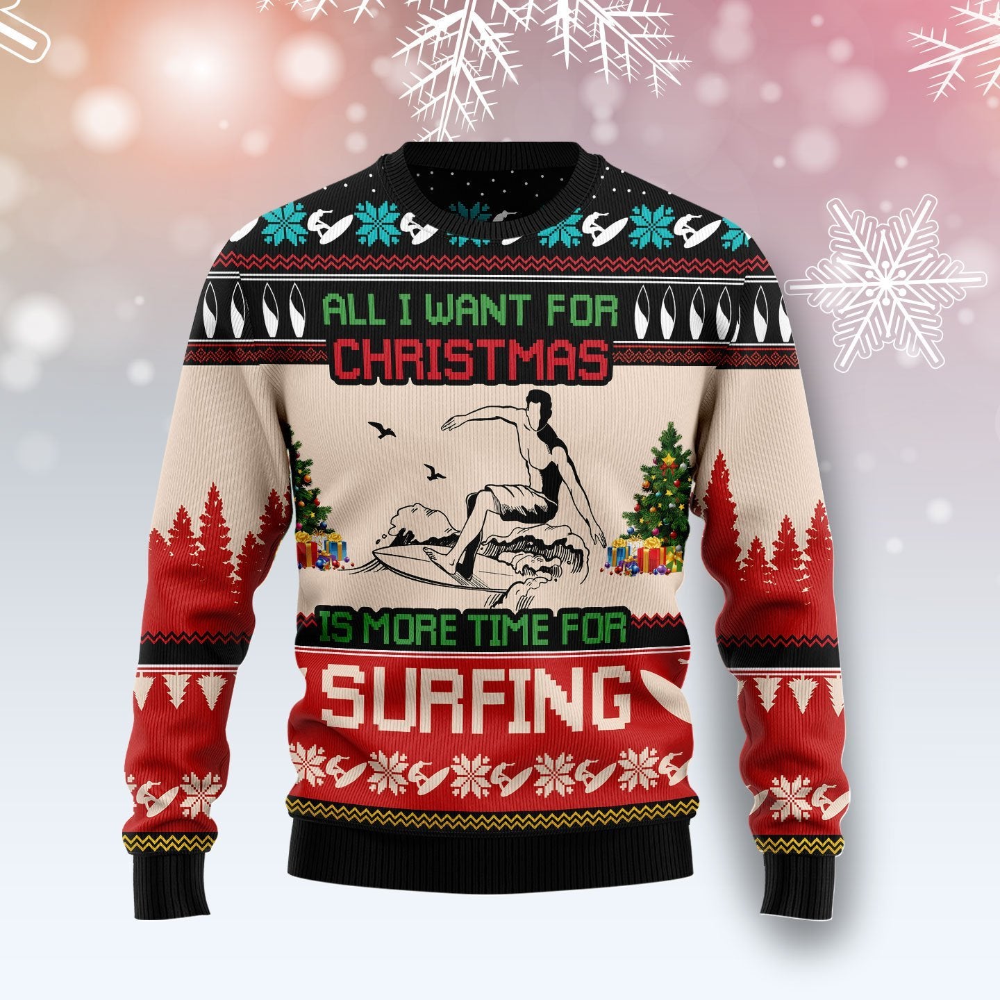 All I Want For Christmas Is More Time For Surfing Ugly Christmas Sweater | For Men & Women | Adult | Us5955