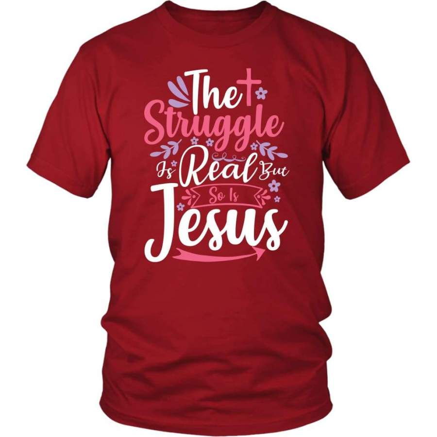 The struggle is real but so is Jesus t-shirt