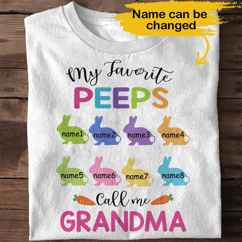 My Favorite Peeps Call Me Grandma Easter Rabbit Custom Grandkid’s Name & Bunny Personalized T-shirt Hoodie Sweatshirt