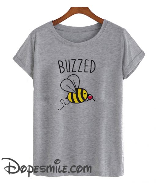 Buzzed cool T Shirt