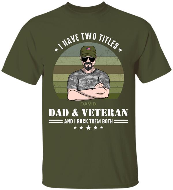 Veteran I Have Two Titles – Personalized Shirts