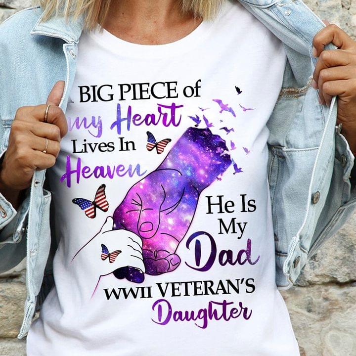 Wwii Veteran’S Daughter My Dad Lives In Heaven – Classic Unisex T-Shirt