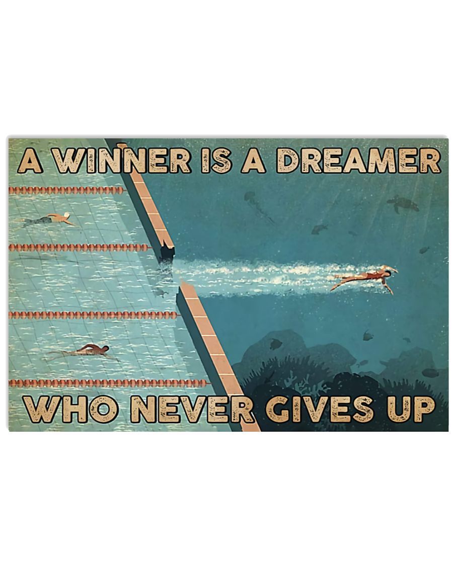 Swimming A Winner Is A Dreamer Who Never Gives Up Horizontal Poster Gift For Men, Women, On Birthday, Xmas, Home Decor Wall Art Print No Frame Full Size