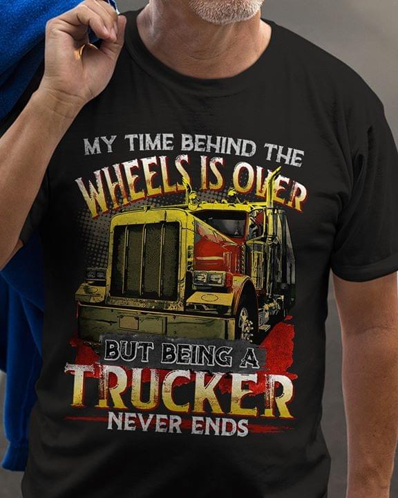 Trucker My time behind the wheel is over 2D T-shirt