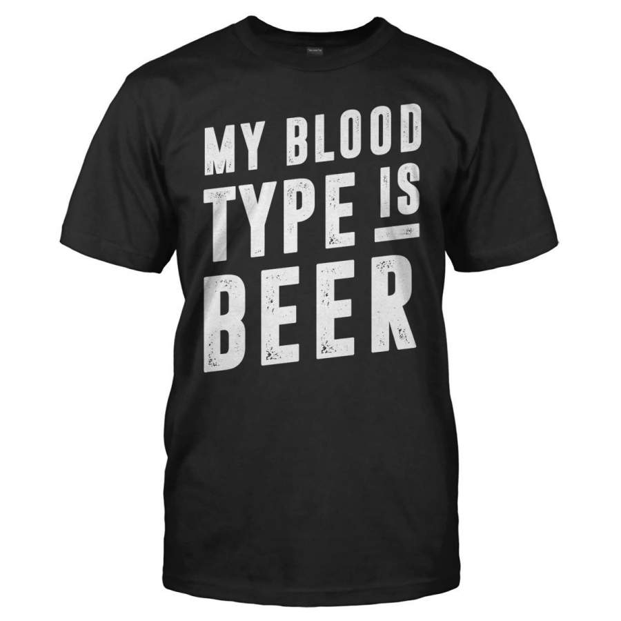 My Blood Type Is Beer – T Shirt