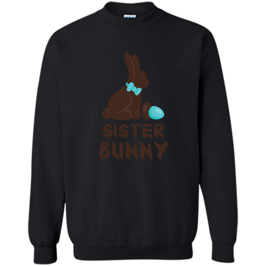 Chocolate Easter Sister Funny Bunny Family Couples T Shirt Printed Crewneck Pullover Sweatshirt 8 oz