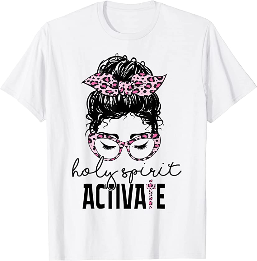 Spirit Of Mom Will Be Activated Messy Bun Glasses Leopard T-Shirt