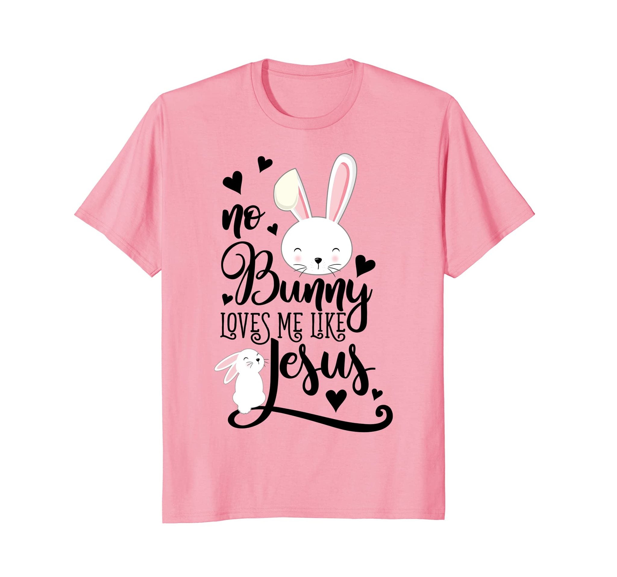 No Bunny Loves Me Like Jesus Christian Easter Shirt Girls,Hoodie,Sweatshirt