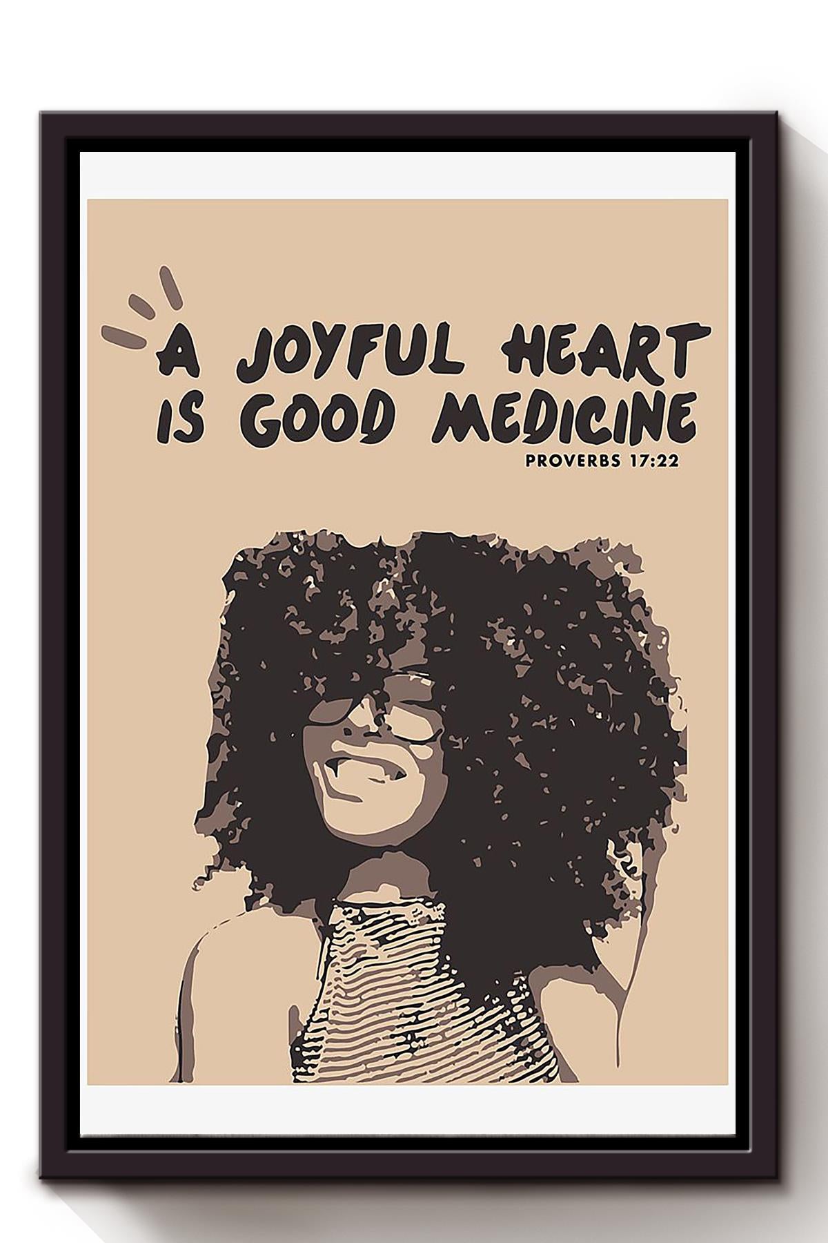 A Joyful Heart Is Good Medicine Proverbs Bible Verse Wall Art For Christian Home Decor Framed Matte Canvas