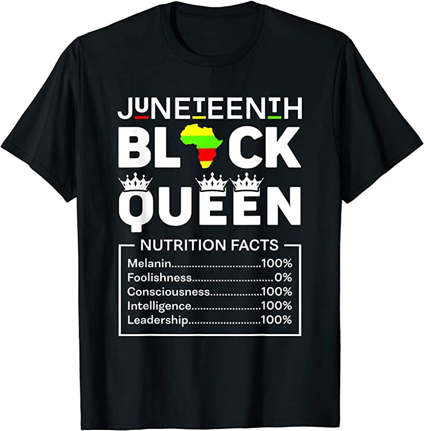 Juneteenth Womens Black Queen Nutritional Facts Girls Mom T-Shirt