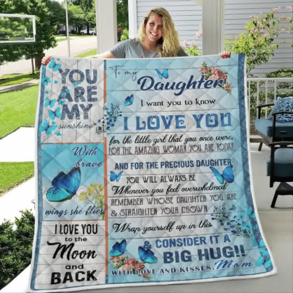 To My Daughter I Want You To Know I Love You You Are My Sunshine I Love You To The Moon And Back Blanket Quilt Blanket