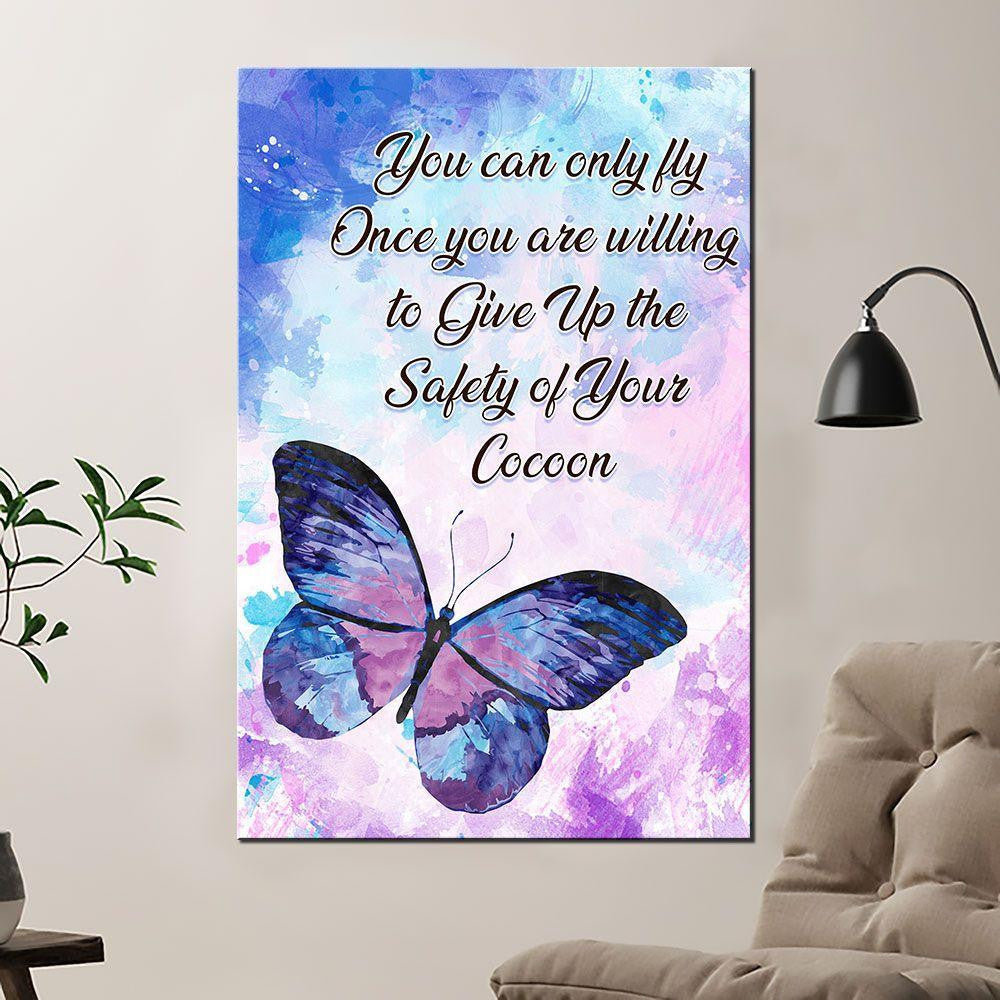 Butterfly Painting Poster – Give Up The Safety Of Your Cocoon Home Décor Gift For Women Girl Friend Cousin – Gigo Smart