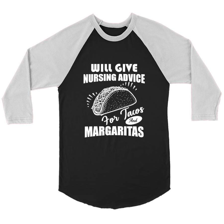 Will Give Nursing Advice For Tacos And Margaritas – Canvas 3/4 Raglan Shirt