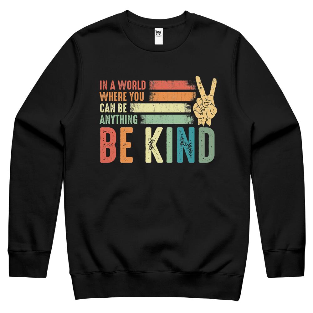 In A World Where You Can Be Anything Be Kind Kindness Inspirational Gifts Peace Hand Sign Crewneck Sweatshirt