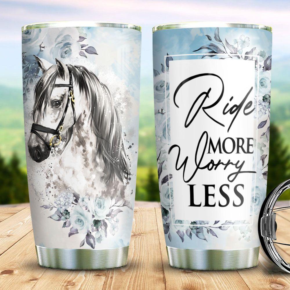 Cool Horse Tumbler, Ride More Worry Less Stainless Steel Tumbler, Horse Tumbler Lovers, Tumbler Gifts For Horse Lovers