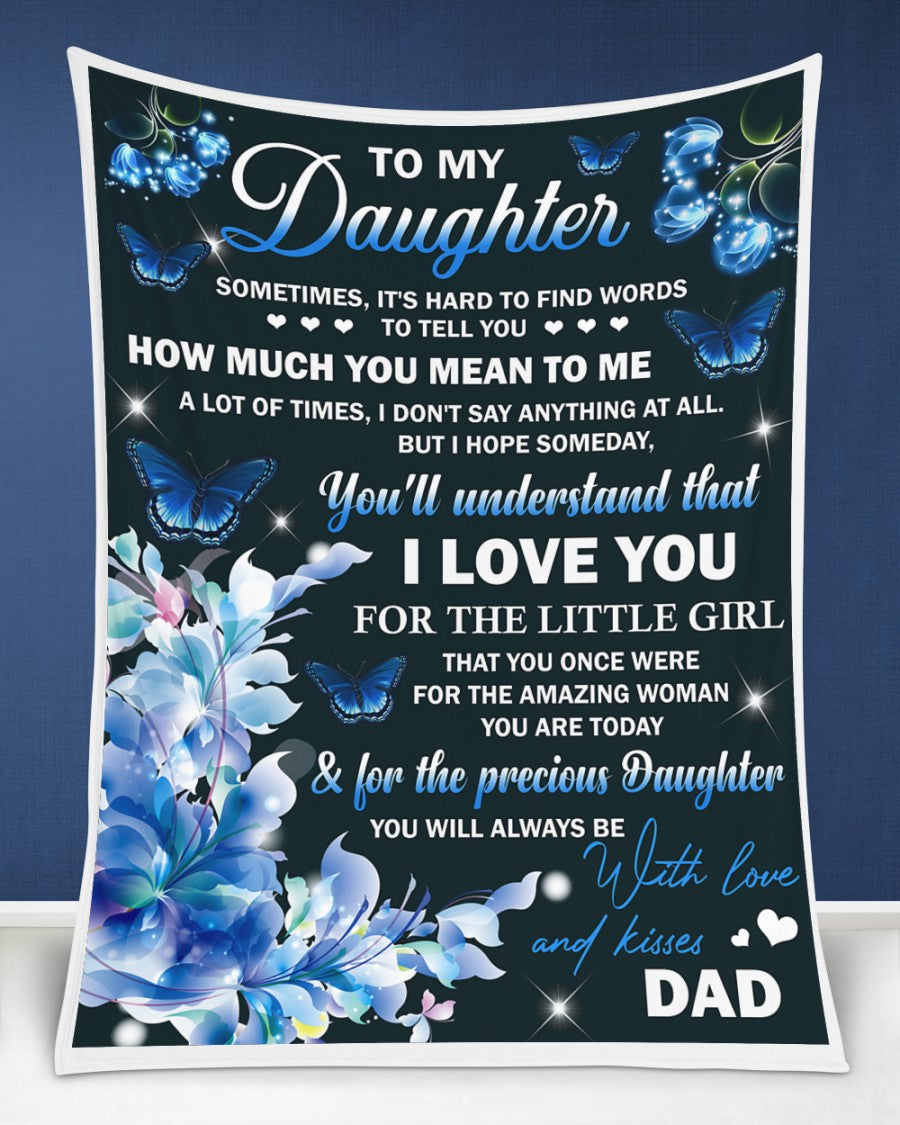 To My Daughter You’Ll Understand That I Love You Butterfly Blanket Gift For Daughter From Dad Birthday Gift Home Decor Bedding Couch Sofa Soft And Comfy Cozy