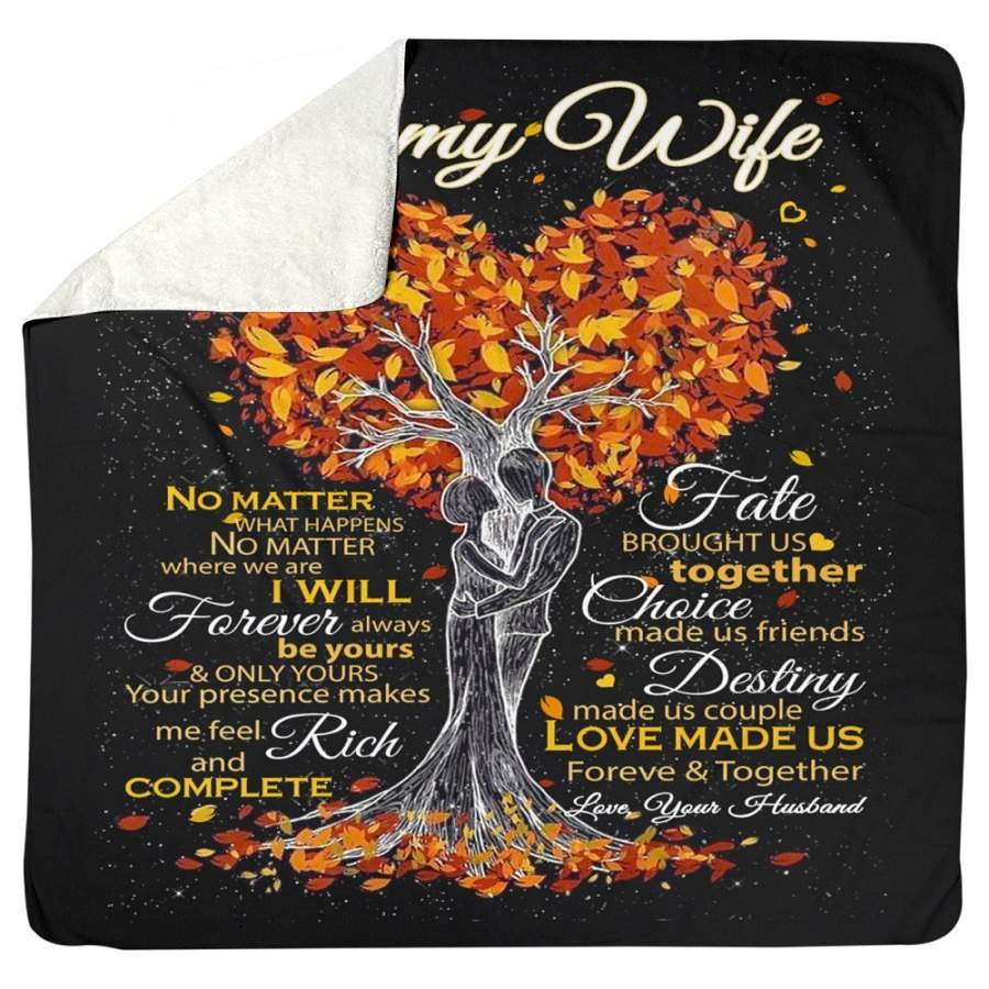 To My Wife Love Made Us Forever And Together Custom Design Sherpa Blanket