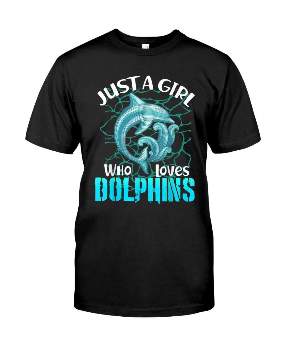 Just A Girl Who Loves Dolphins Sea YQ1504288CL T-Shirt