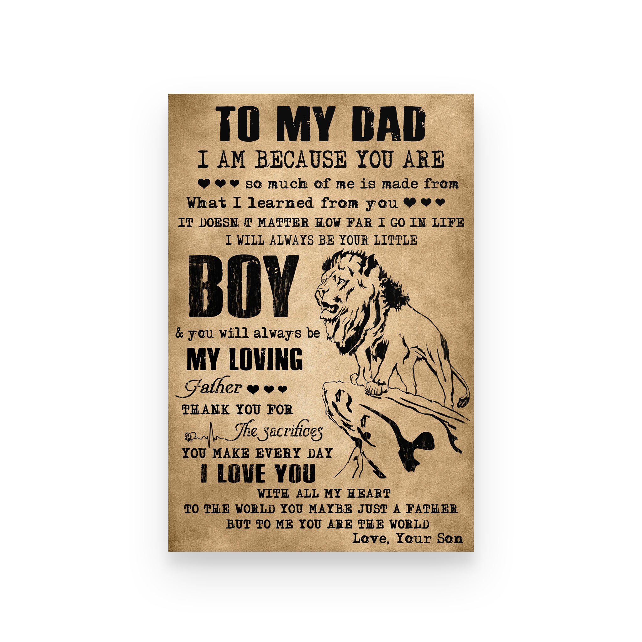 Poster lion son to dad i am because you are so much of me is made from