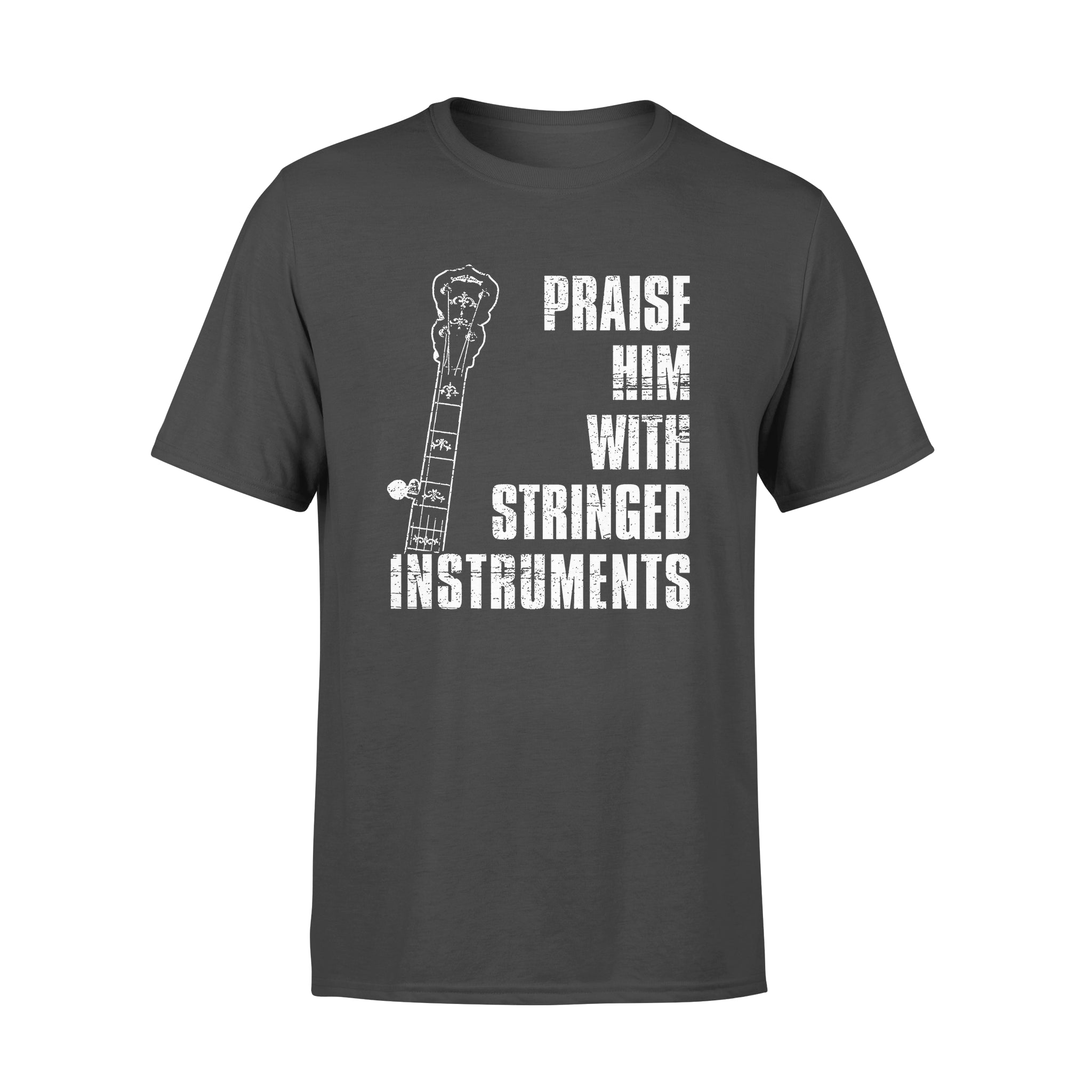 Praise Him With Stringed Instruments – Premium T-shirt