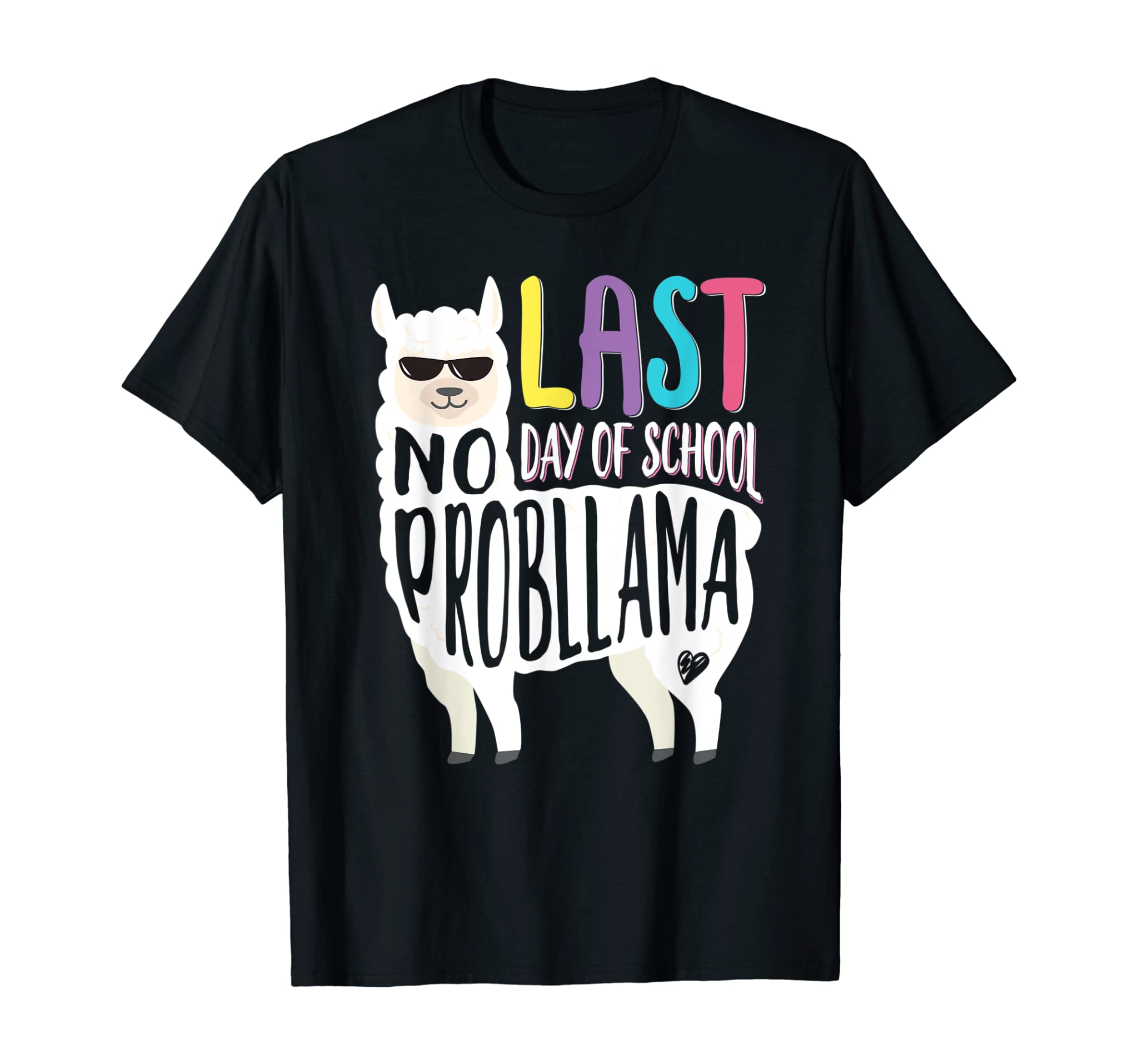 Happy Last Day Of School No Probllama Llama Teacher T Shirt