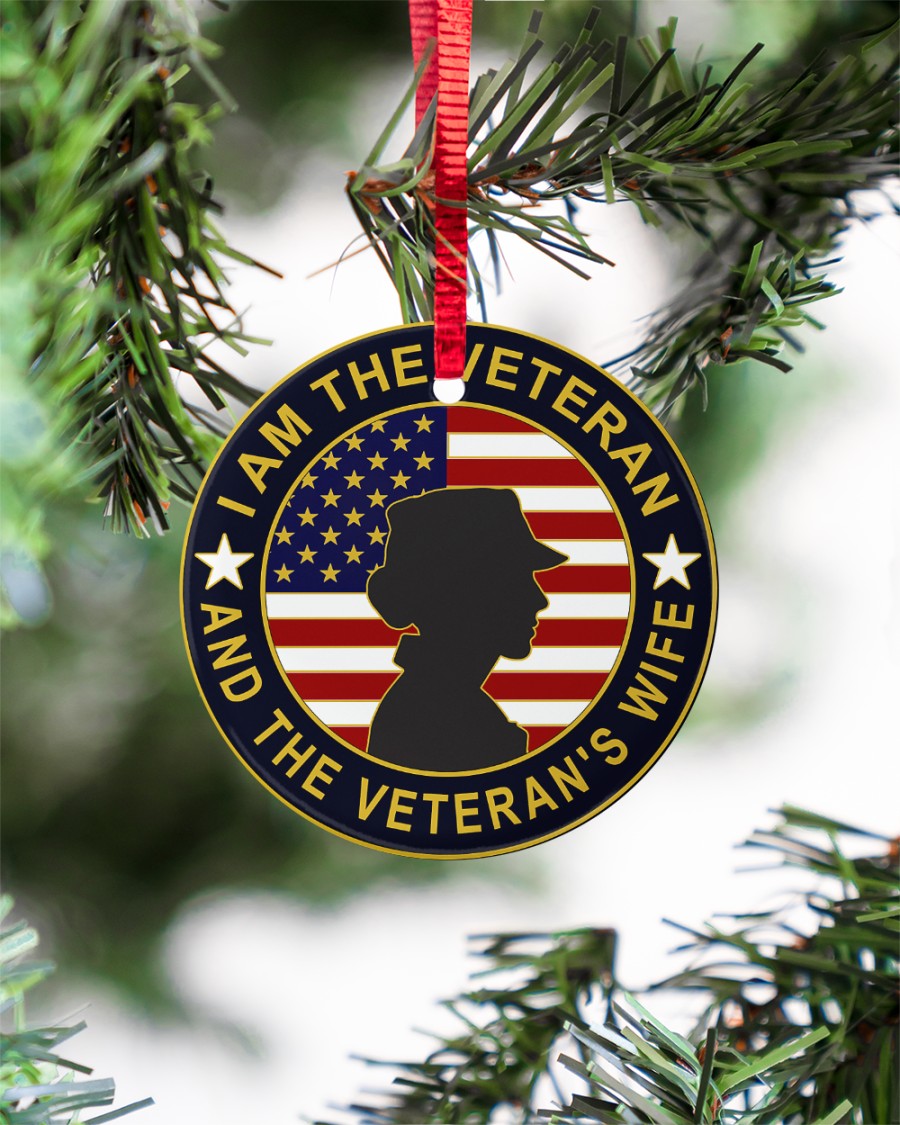 Veteran Ornament, I Am The Veteran And The Veteran’S Wife Circle Ornament (2 Sided), Christmas Decor Gift