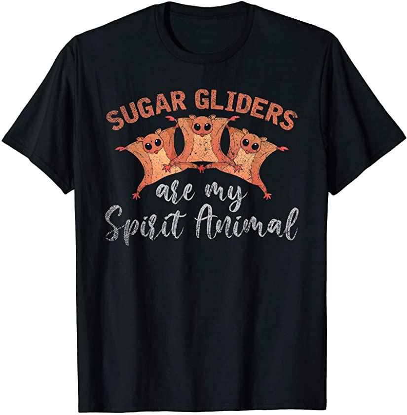 Zoo Keeper Sugar Gliders Are My Spirit Animal Sugar Glider T-Shirt