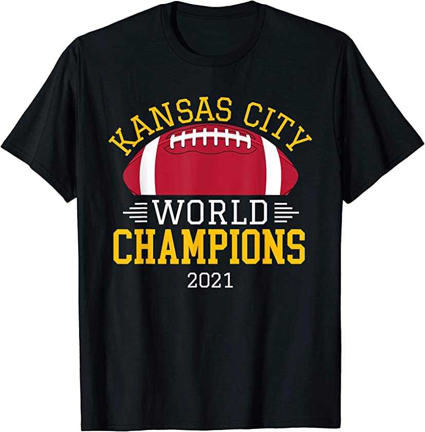 Kansas City World Champions 2021 KC Football Fans Gift T-Shirt