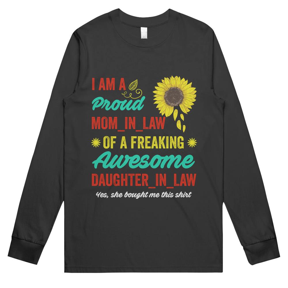 I Am A Proud Mom In Law Long Sleeve T Shirts