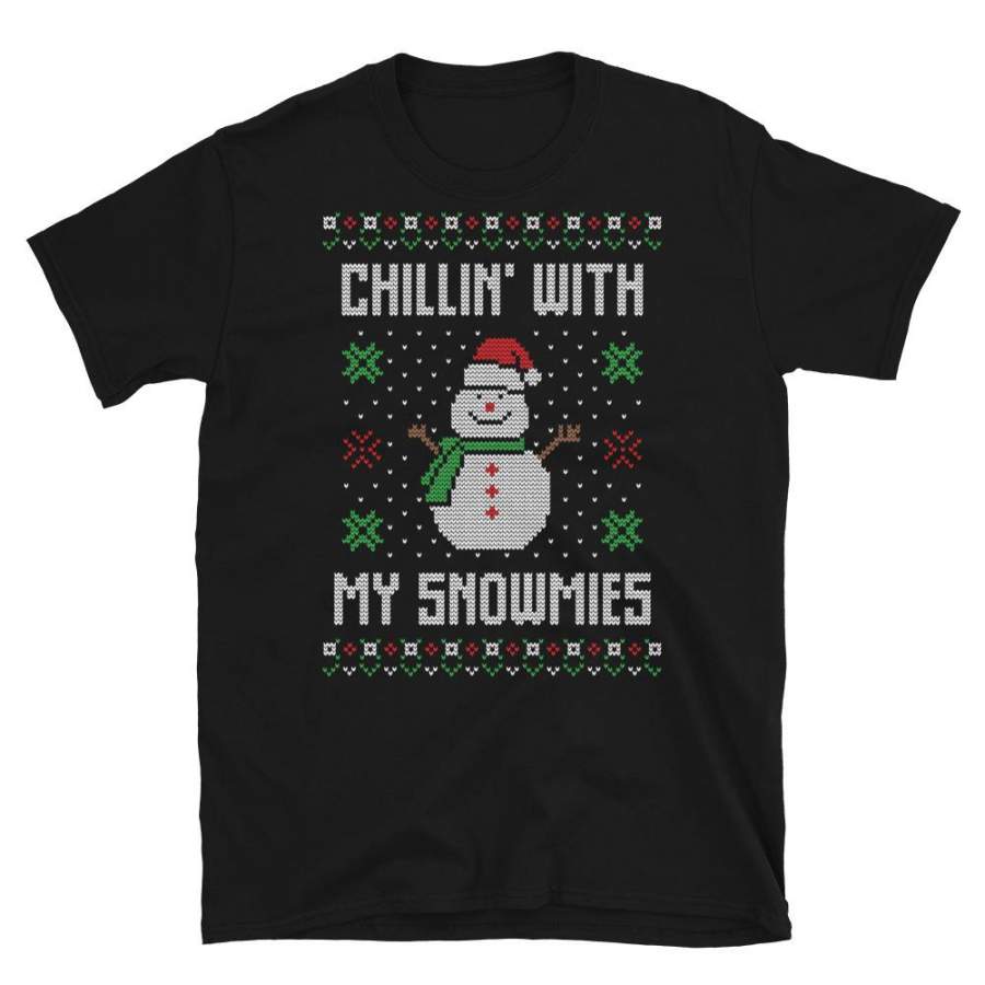 Chillin with My Snowmies For Christmas Ugly Sweater Design Short-Sleeve Unisex T-Shirt