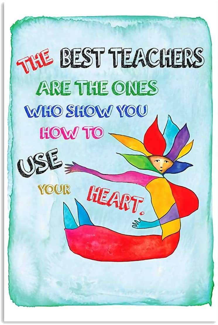 Vintage The Best Teachers Show You How To Use Your Heart Poster Art Print      Home Decor Gift For Men Women Family Friend On Birthday Xmas