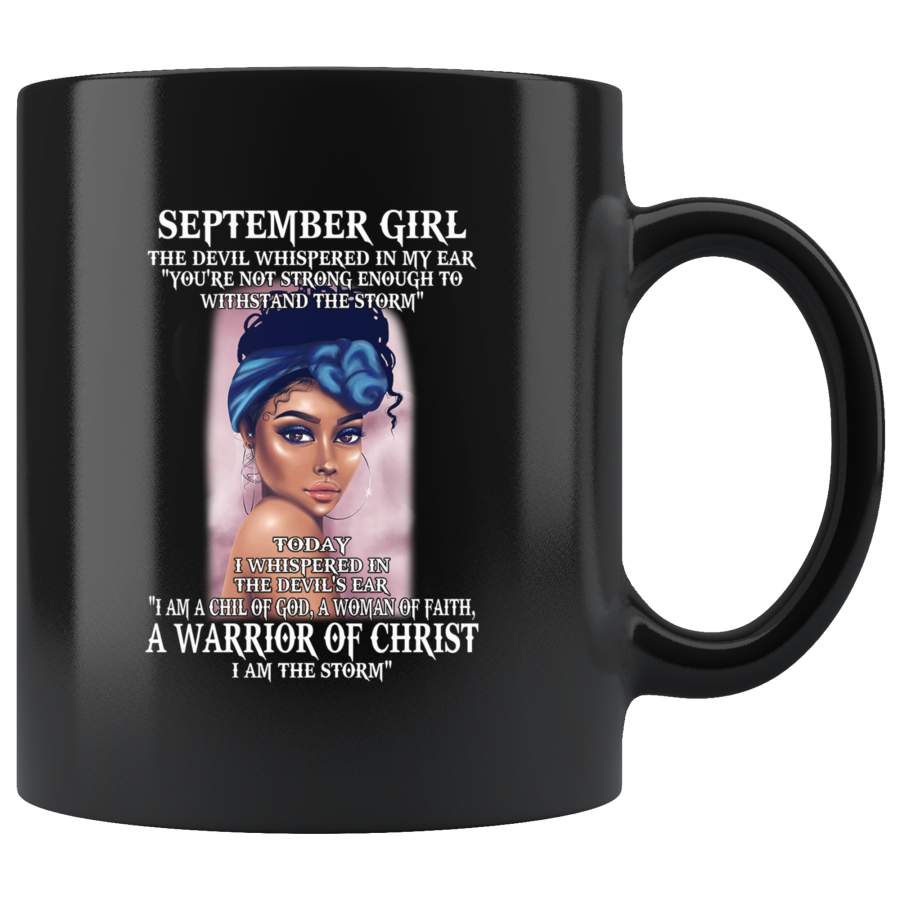 September Black Girl The Devil Whispered In My Ear Child of God Woman Faith Warrior Christ I’m Storm Birthday Gift Black Coffee Mug