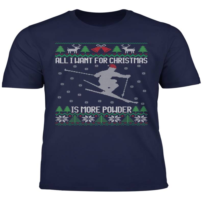 All I Want Is More Powder Ski Lover Skiing Ugly Christmas T Shirt