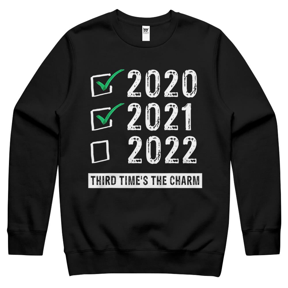 Funny 2020 2021 2022 Third Times The Charm Newyear 2022 Gift Crewneck Sweatshirt