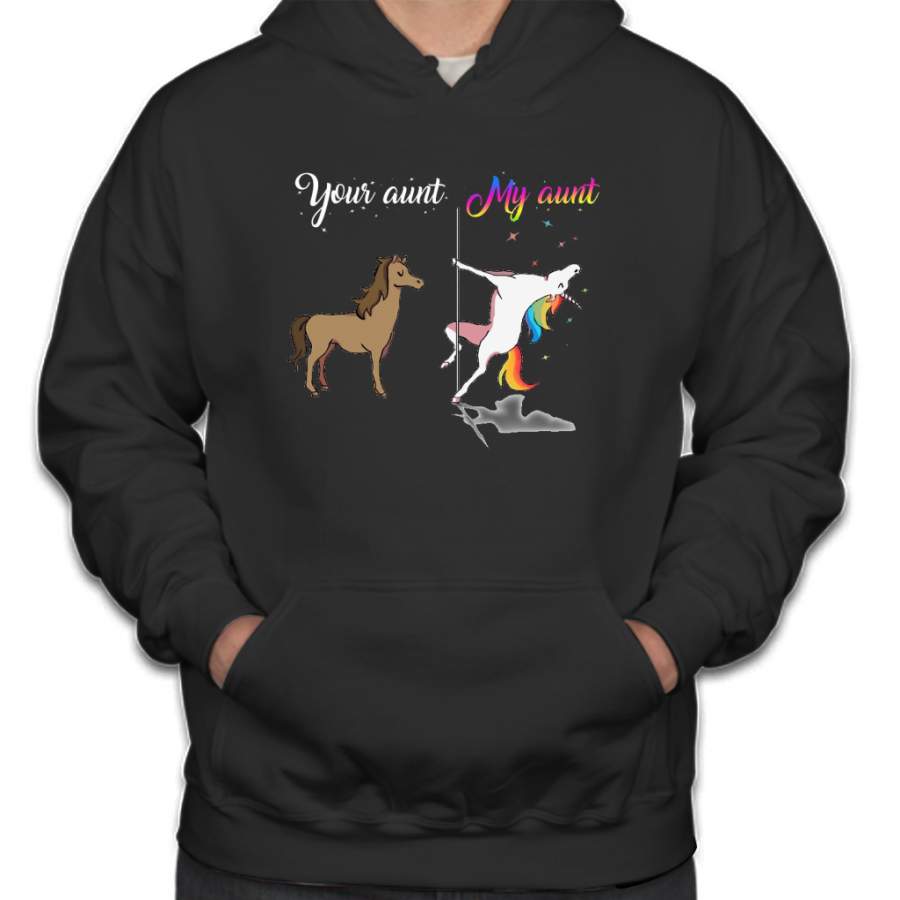 Your aunt my aunt unicorn, funny unicorn, pole unicorn Hoodie