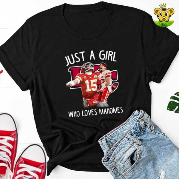 Kansas City Chiefs Just A Girl Who Loves Mahomes T-Shirt