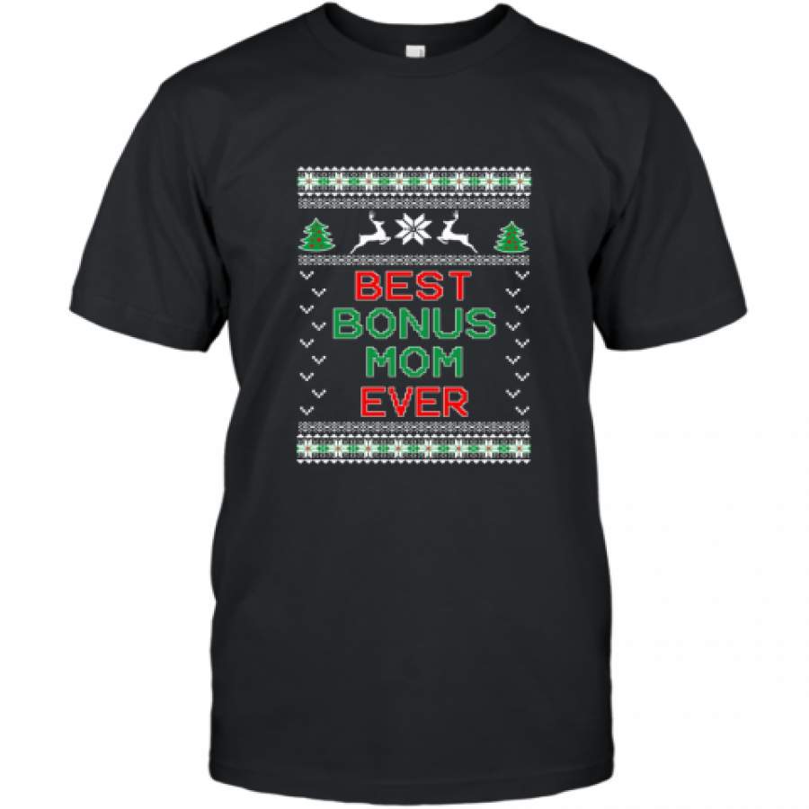 Bonus Mom Ugly Christmas shirt T-Shirt