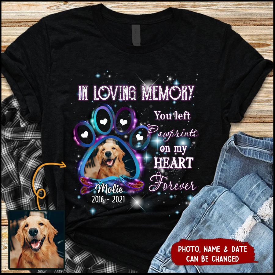 Upload Photo Pet Loss Dog Mom You Left Pawprints On My Heart Forever Puppy In Heaven Memorial Tshirt Hld29Jun22Va3