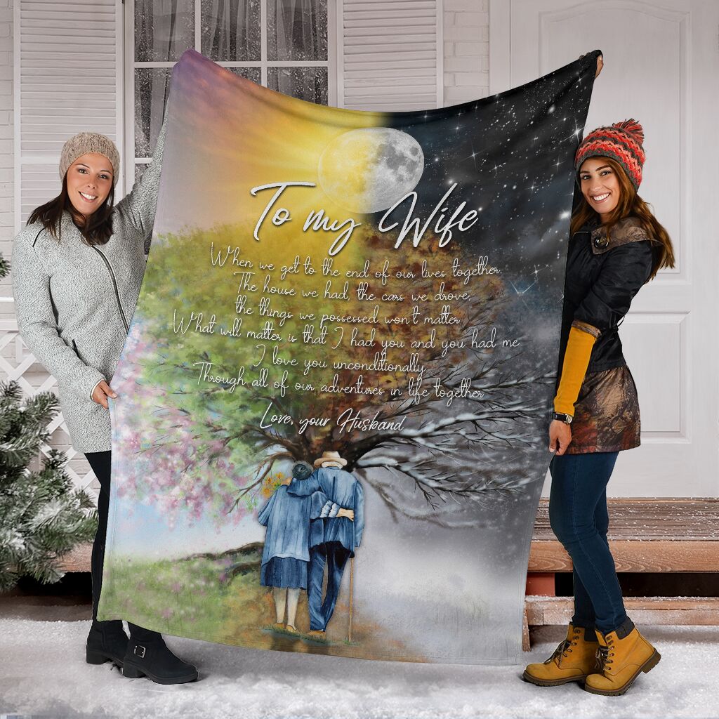 To My Wife, When We Get To The End Of Our Lives Together,Fleece Blanket Gift For Wife Home Decor Bedding Couch Sofa Soft And Comfy Cozy