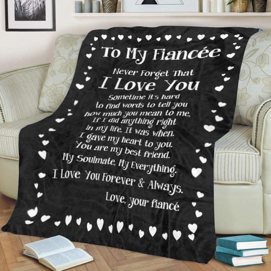 . Gift For Her Fiancee Blanket Never Forget I Love You Engagement Future Wife Gift BL0100 60×80- Fleece Blanket