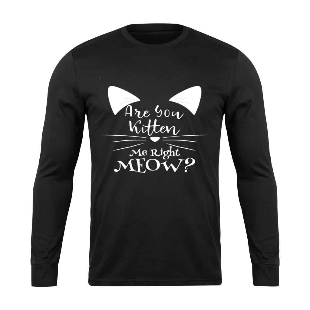 Are You Kitten Me Right Meow Loves Long Sleeve T-Shirt