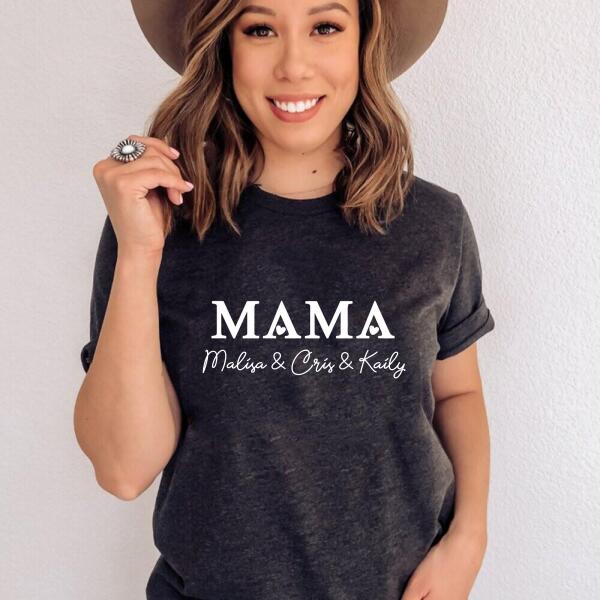 Mama Shirt, Personalized Mama Shirt, Mom Shirt with Kids Name, Custom Mom Shirt, New Mom Shirt, Mother's day Shirt, Customized Mom T-Shirt