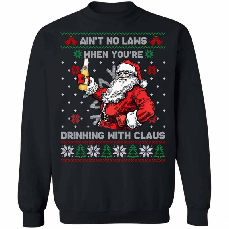 Xmas Ugly Sweater Aint No Laws When Drinking Miller High Life With Claus Beer Shirt VA