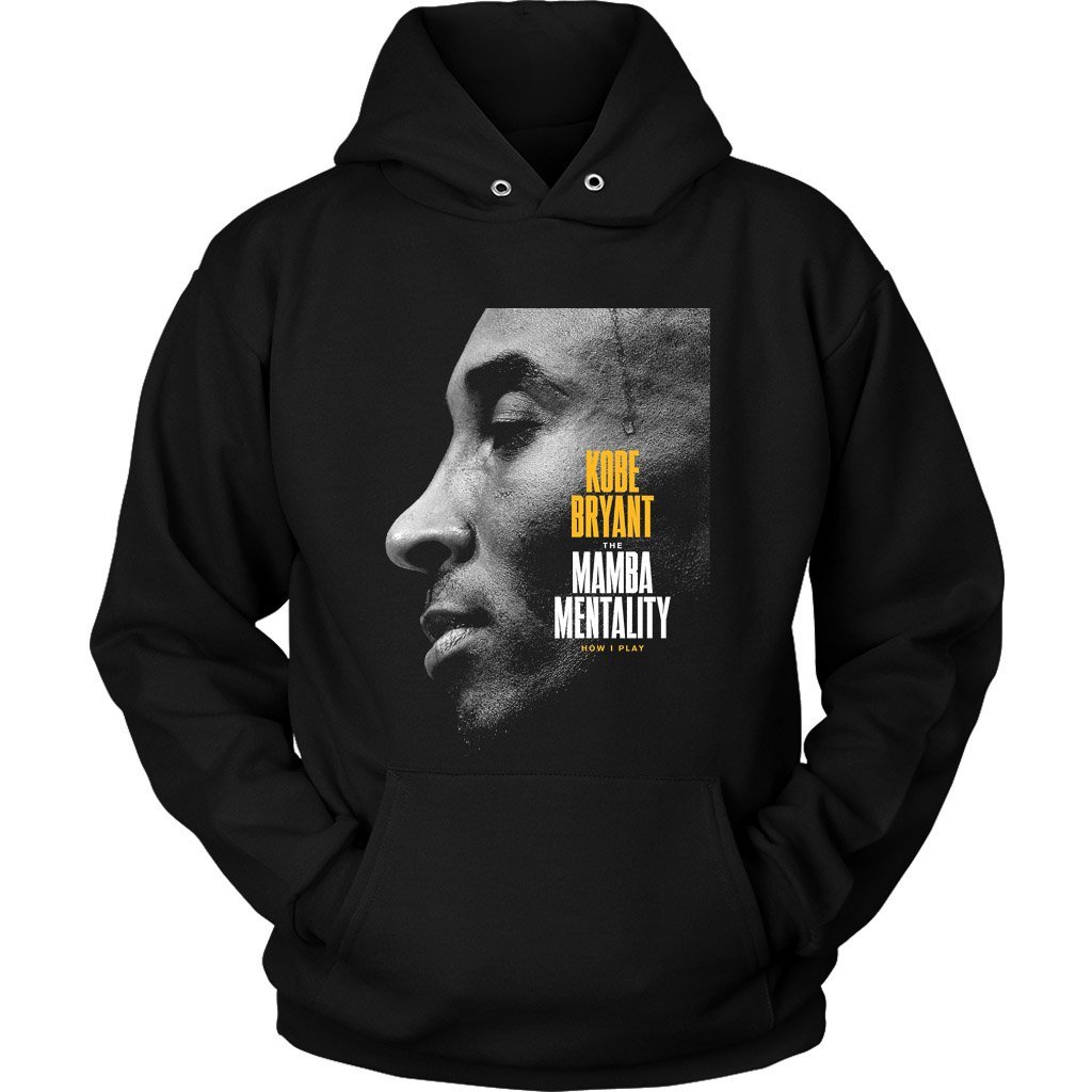 The Mamba Mentality How I Play Kobe Bryant Unisex Hoodie