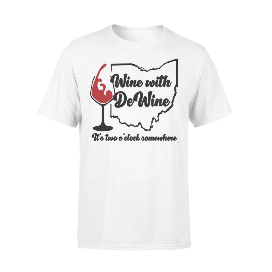 Wine With Dewine It’s Two Somewhere Shirt