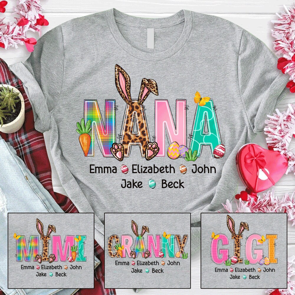 Personalized Easter Nana Shirt, Bunny Gigi Shirt, Easter Bunny Grandma Shirt, Gift for Mother Day, Mimi Easter’s Gifts, Birthday Gift