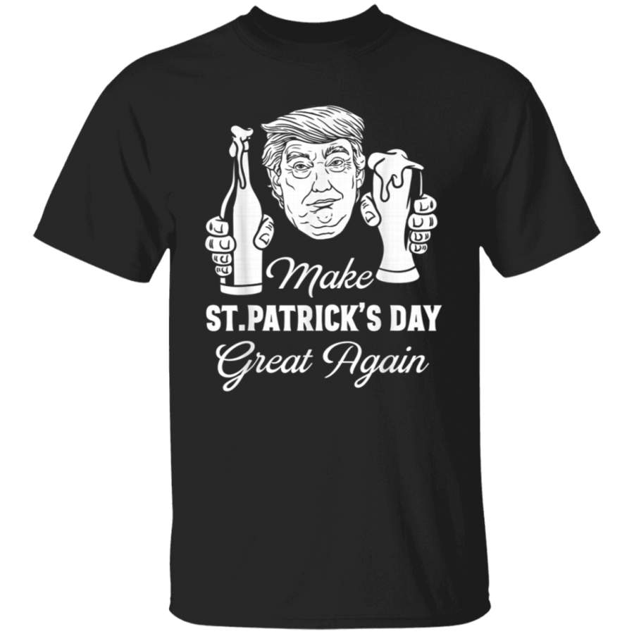 Funny Irish Drinking Make St Paddys Day Great Again TShirt