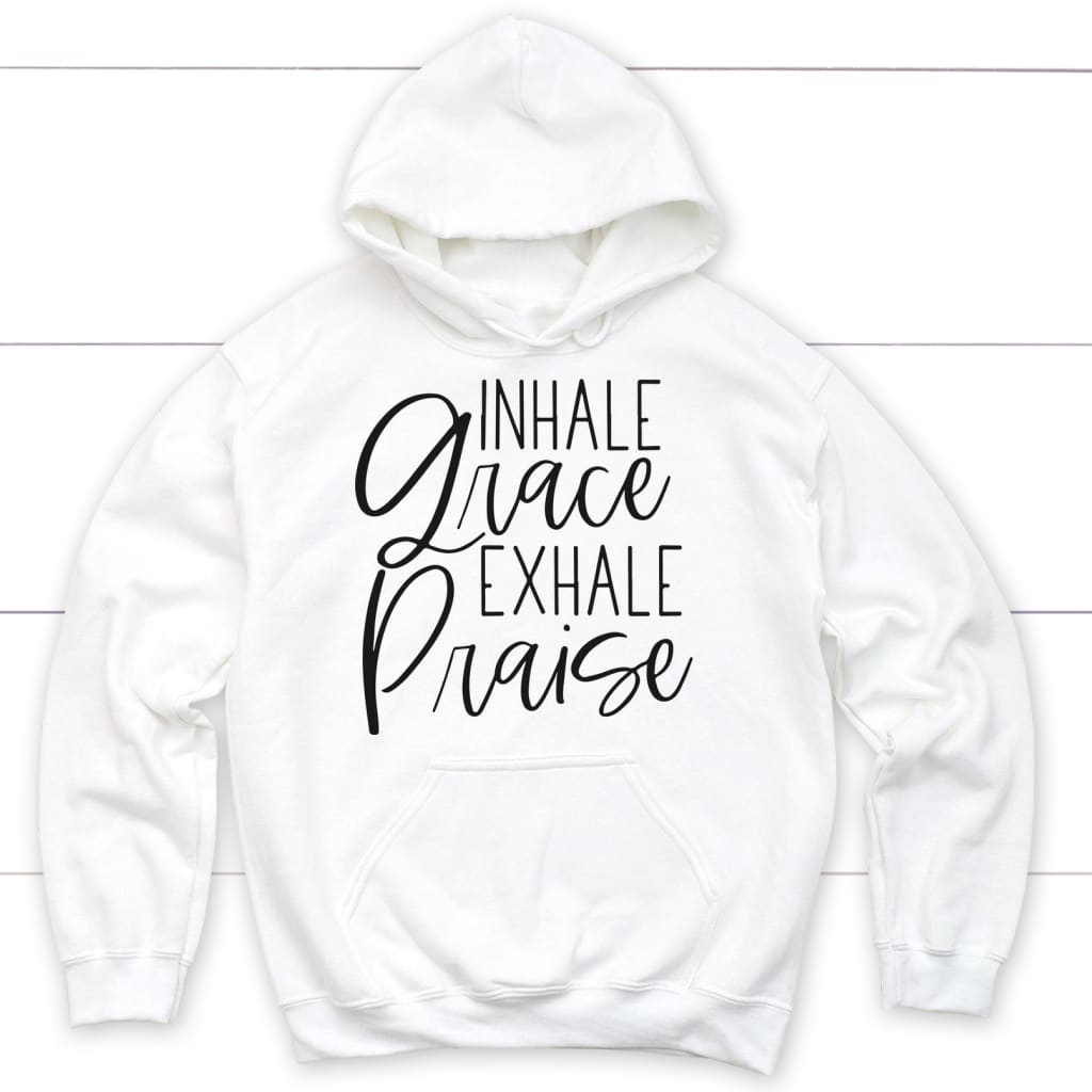 Inhale Grace Exhale Praise Christian Hoodie | Faith Apparel