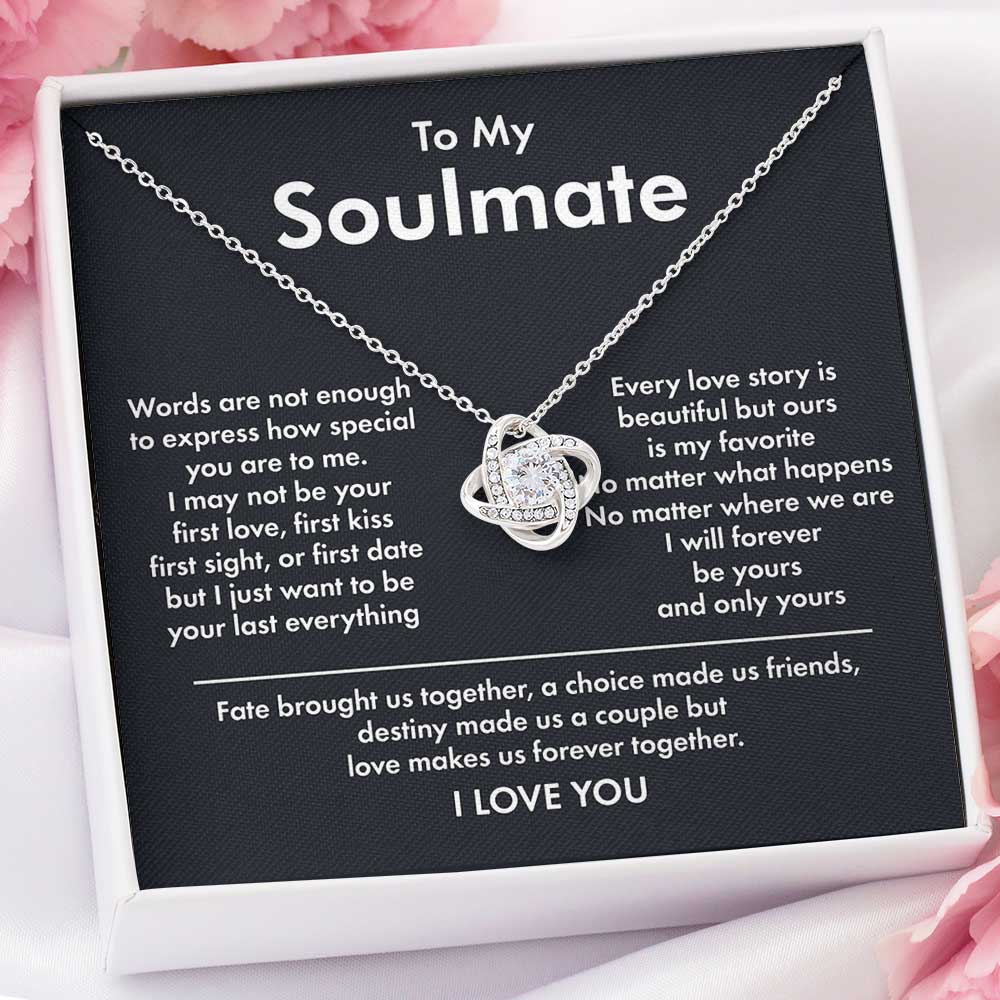 To My Soulmate – I Will Forever Be Yours – Love Knot Necklace