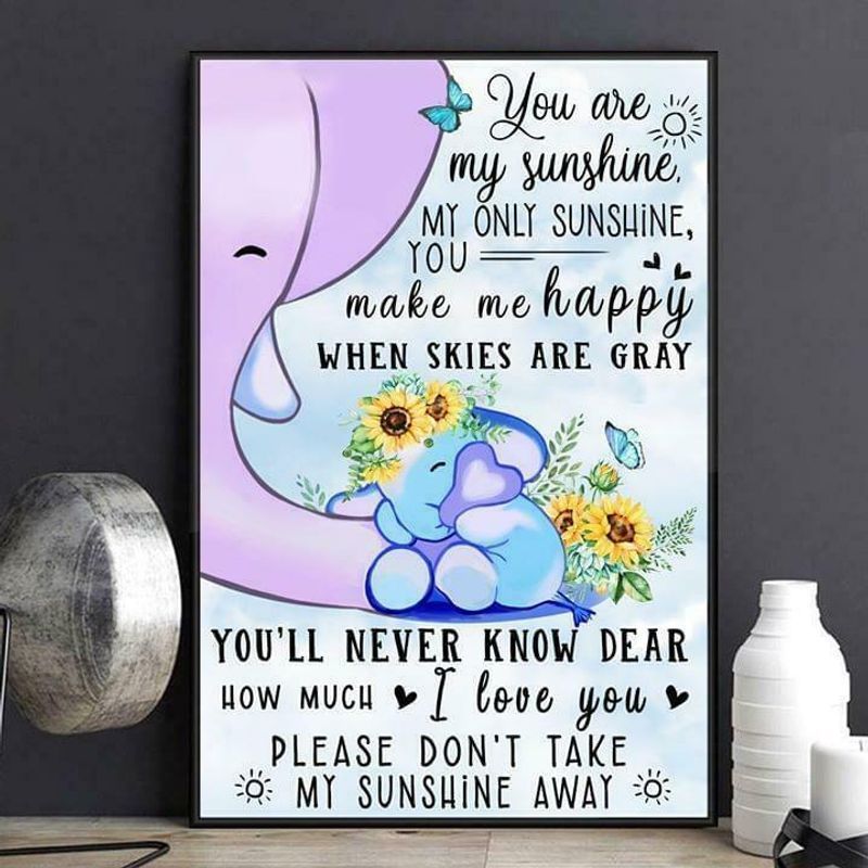 Elephant You’Re My Sunshine My Only Sunshine poster canvas